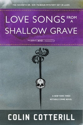 Love Songs from a Shallow Grave by Cotterill, Colin