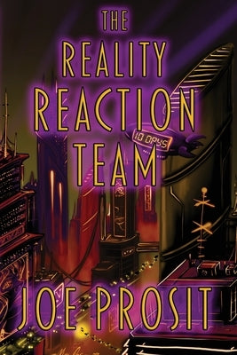 The Reality Reaction Team by Prosit, Joe