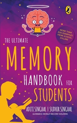 Ultimate Memory Handbook for Students by Singhal, Sudhir
