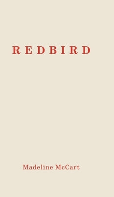 Redbird by McCart, Madeline