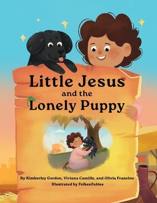Little Jesus and the Lonely Puppy by Gordon, Kimberley