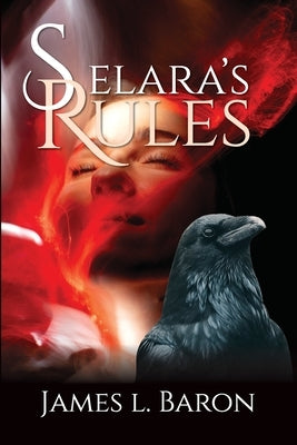 Selara's Rules by Baron, James L.