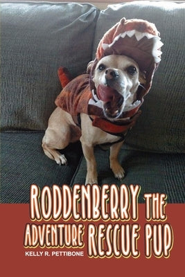 Roddenberry the Adventure Rescue Pup by Pettibone, Kelly R.