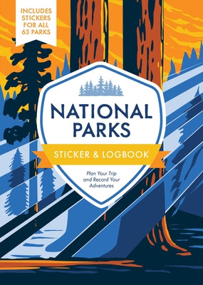 National Parks Sticker & Logbook: Plan Your Trip and Record Your Adventures by Editors of Chartwell Books