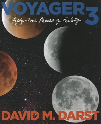 Voyager 3: Fifty Four Phases of Feeling by Darst, David Martin