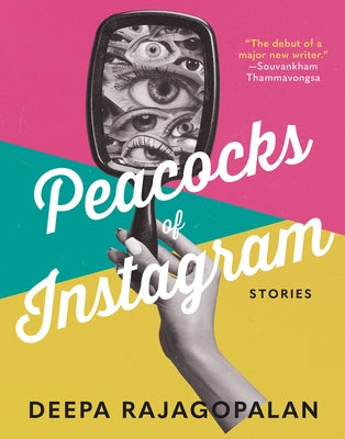 Peacocks of Instagram: Stories by Rajagopalan, Deepa