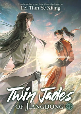 Twin Jades of Jiangdong (Novel) Vol. 1 by Fei Tian Ye Xiang