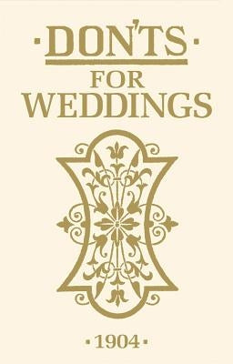 Don'ts for Weddings by Anonymous