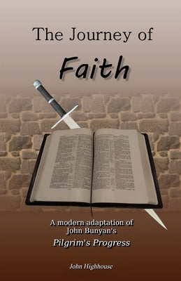 The Journey of Faith by Highhouse, John