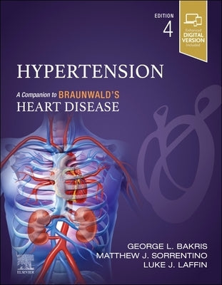 Hypertension: A Companion to Braunwald's Heart Disease by Bakris, George L.