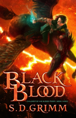 Black Blood: Volume 3 by Grimm, S. D.