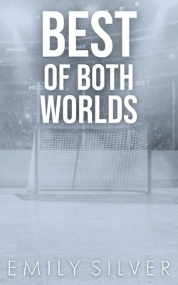 Best of Both Worlds by Silver, Emily