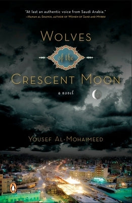 Wolves of the Crescent Moon by Al-Mohaimeed, Yousef