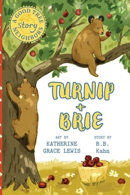 Turnip and Brie by Lewis, Katherine Grace