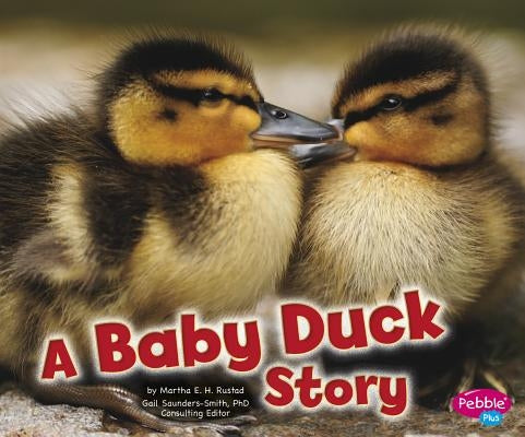A Baby Duck Story by Rustad, Martha E. H.