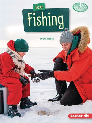 Ice Fishing by Bailey, Diane