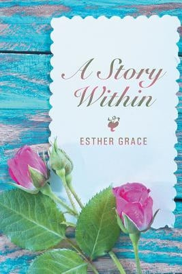 A Story Within by Grace, Esther