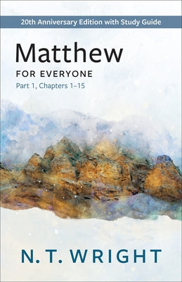 Matthew for Everyone, Part 1 by Wright, N. T.