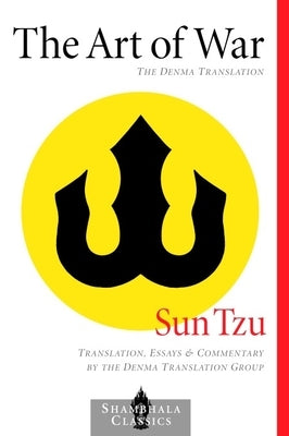 The Art of War: The Denma Translation by Sun-Tzu