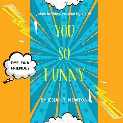 You So Funny by Newton, Jesiah T.