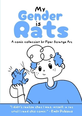 My Gender is Rats by Strange, Piper