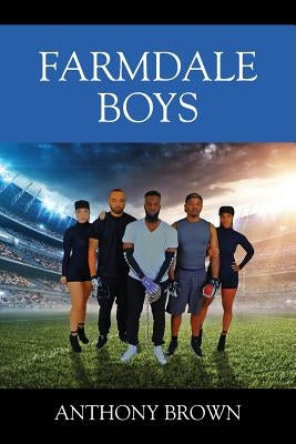 Farmdale Boys by Brown, Anthony