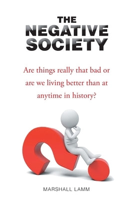 The Negative Society by Lamm, Marshall
