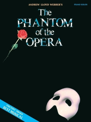 Phantom of the Opera by Lloyd Webber, Andrew