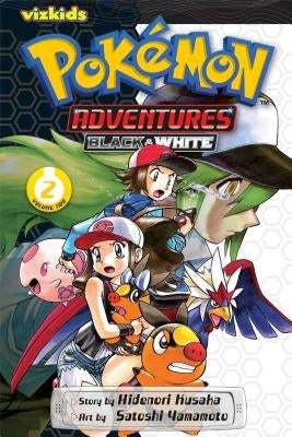 Pok?mon Adventures: Black and White, Vol. 2 by Kusaka, Hidenori