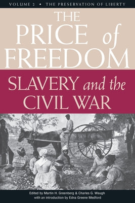 The Price of Freedom: Slavery and the Civil War, Volume 2--The Preservation of Liberty by Greenberg, Martin Harry