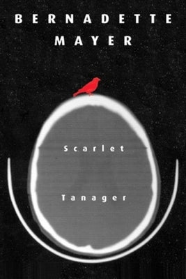 Scarlett Tanager: Poetry by Mayer, Bernadette