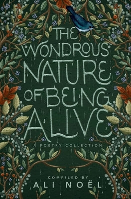 The Wondrous Nature of Being Alive by No?l, Ali