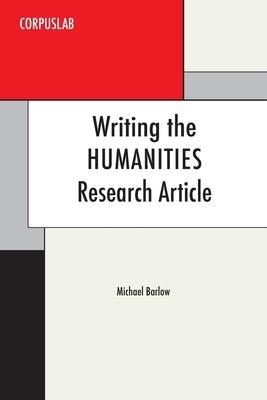 Writing the Humanities Research Article by Barlow, Michael