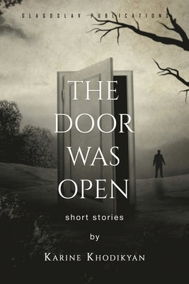 The Door was Open by Khodikyan, Karine