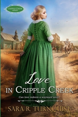 Love in Cripple Creek by Turnquist, Sara R.