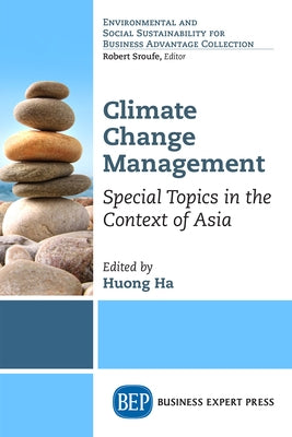 Climate Change Management: Special Topics in the Context of Asia by Ha, Huong