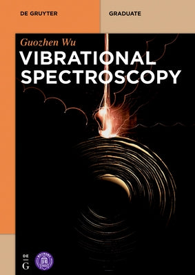 Vibrational Spectroscopy by Wu, Guozhen