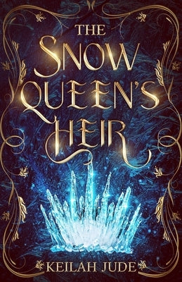 The Snow Queen's Heir by Jude, Keilah