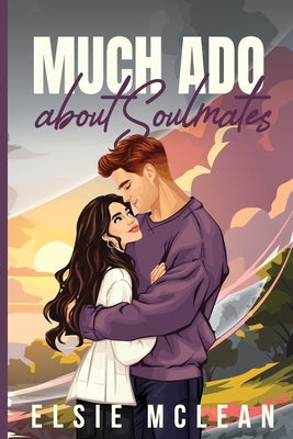 Much ado about Soulmates by McLean, Elsie