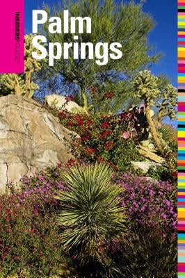 Insiders' Guide(r) to Palm Springs by Van Vechten, Ken