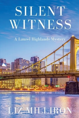 Silent Witness: A Laurel Highlands Mystery by Milliron, Liz