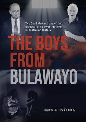 The Boys from Bulawayo by Cohen, Barry John