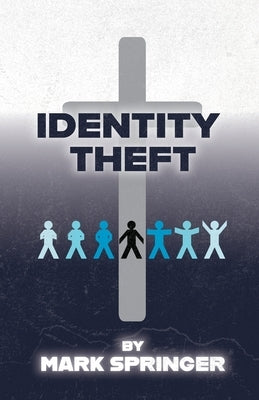 Identity Theft by Springer, Mark