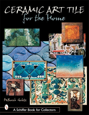 Ceramic Art Tile for the Home by Goletz, Deborah
