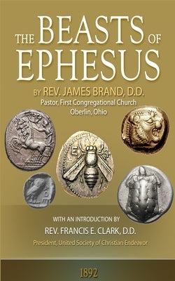 The Beasts of Ephesus by Brand, James