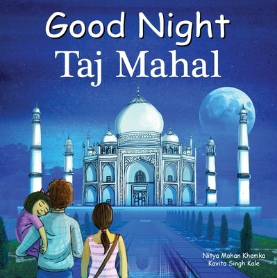 Good Night Taj Mahal by Mohan Khemka, Nitya
