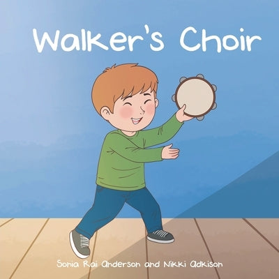 Walker's Choir by Anderson, Sonia Rai