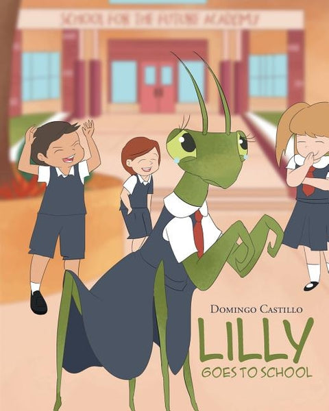 Lilly Goes To School by Castillo, Domingo