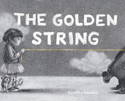 The Golden String by Smalley, Geoffry