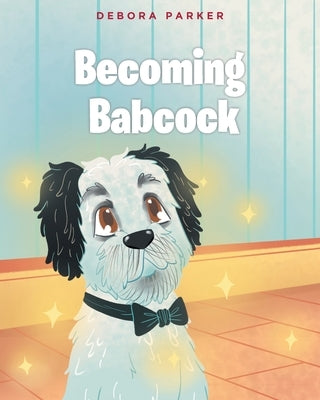 Becoming Babcock by Parker, Debora